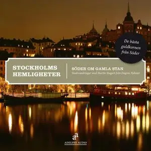 «Stockholms hemligheter - Söder om Gamla stan» by Martin Stugart