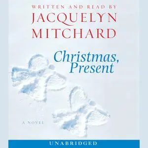 «Christmas, Present» by Jacquelyn Mitchard