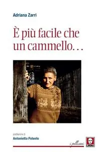 Adriana Zarri - È più facile che un cammello...