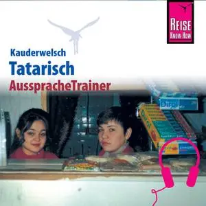 «Kauderwelsch AusspracheTrainer: Tatarisch» by Michael Korotkow