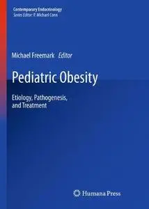 Pediatric Obesity: Etiology, Pathogenesis, and Treatment (Repost)