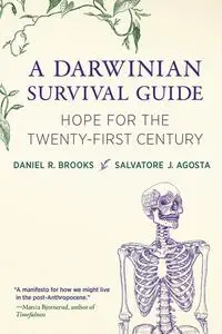 A Darwinian Survival Guide: Hope for the Twenty-First Century (The MIT Press)