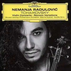 Nemanja Radulović - Tchaikovsky: Violin Concerto, Rococo Variations (2017)