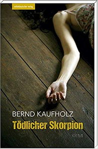 Tödlicher Skorpion - Bernd Kaufholz