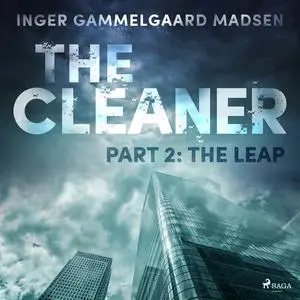 «The Cleaner 2: The Leap» by Inger Gammelgaard Madsen