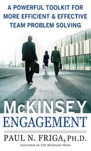 The McKinsey Engagement: A Powerful Toolkit For More Efficient and Effective Team Problem Solving (repost)