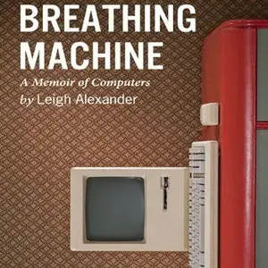 Breathing Machine: A Memoir of Computers [Audiobook]