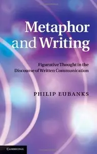 Metaphor and Writing: Figurative Thought in the Discourse of Written Communication (repost)