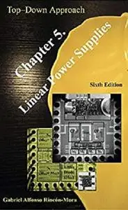 Chapter 5. Linear Power Supplies: Top-Down Approach (Power IC Design)