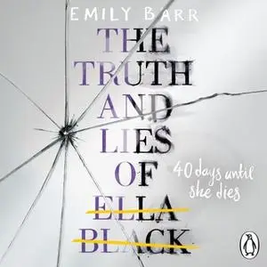 «The Truth and Lies of Ella Black» by Emily Barr