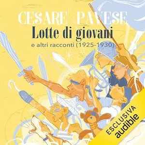 «Lotte di giovani e altri racconti (1925-1930)» by Cesare Pavese