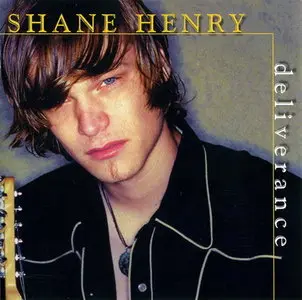Shane Henry - Deliverance (2004)