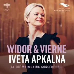 Iveta Apkalna - Widor & Vierne (Iveta Apkalna at the Weiwuying Concert Hall) (2020) [Official Digital Download 24/96]