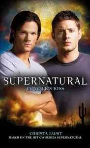 «Supernatural: Coyote's Kiss» by Christa Faust