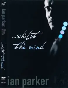 Ian Parker - Whilst The Wind (2005)