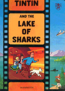 Lake of Sharks (The Adventures of Tintin) by:  Hergé