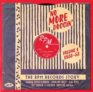 Various Artists - No More Doggin': The RPM Records Story Volume 1, 1950-1953 (2014) {2CD Set, Ace Records CDTOP2 1406}