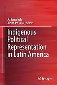 Indigenous Political Representation in Latin America