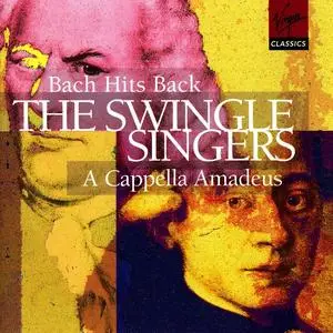 The Swingle Singers - Bach Hits Back; A Capella Amadeus (1998)