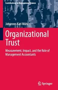 Organizational Trust: Measurement, Impact, and the Role of Management Accountants