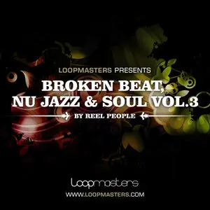 Loopmasters Reel People Broken Beat Nu Jazz and Soul Volume 3 MULTIFORMAT