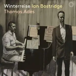 Ian Bostridge & Thomas Adès - Schubert: Winterreise, Op. 89, D. 911 (Live) (2019) [Official Digital Download 24/96]