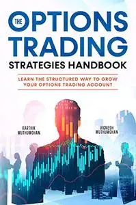 The Options Trading Strategies Handbook