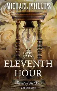 «The Eleventh Hour» by Michael Phillips