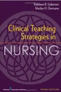 Clinical Teaching Strategies in Nursing (3rd Edition) (Repost)