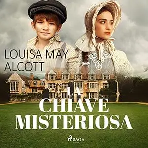 «La chiave misteriosa» by Louisa May Alcott