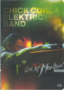 Chick Corea Elektric Band - Live At Montreux (2004) [Repost]