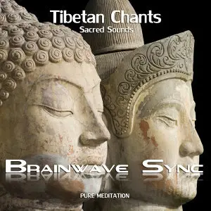 Brainwave-Sync - Tibetan Chants (Sacred Sounds)