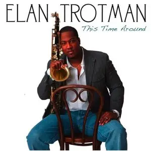 Elan Trotman - This Time Around (2009)