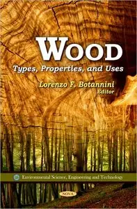 Wood: Types, Properties, and Uses (repost)