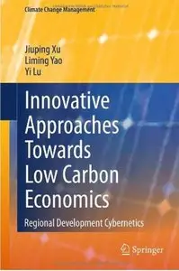 Innovative Approaches Towards Low Carbon Economics: Regional Development Cybernetics [Repost]
