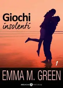 Emma Green - Giochi insolenti Vol.01