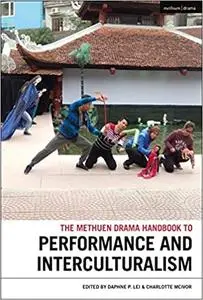 The Methuen Drama Handbook of Interculturalism and Performance