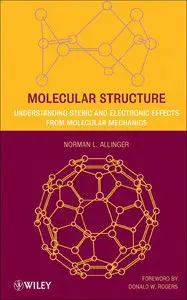 Molecular Structure: Understanding Steric and Electronic Effects from Molecular Mechanics