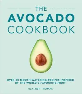The Avocado Cookbook (Repost)