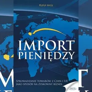 «Import pieniędzy» by Rafał Mróz