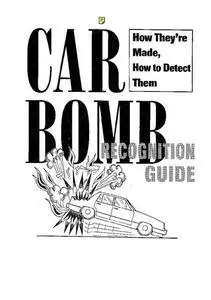 Car Bomb Recognition Guide: How They're Made, How To Detect Them