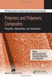 Polymers and Polymeric Composites: Properties, Optimization, and Applications (Repost)