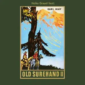 «Karl Mays Gesammelte Werke - Band 15: Old Surehand II» by Karl May