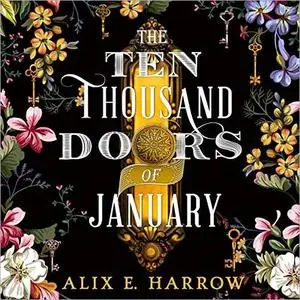 The Ten Thousand Doors of January [Audiobook]