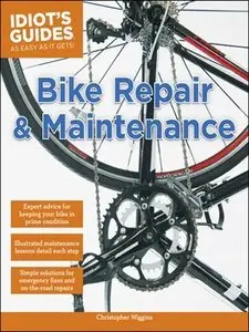 Idiot's Guides: Bike Repair and Maintenance (repost)