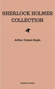 «The Complete Sherlock Holmes Collection: 221B (Illustrated)» by Arthur Conan Doyle