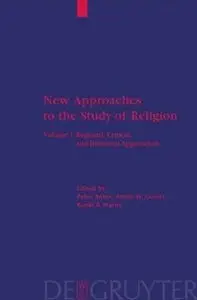 New Approaches to the Study of Religion: Regional, Critical, and Historical Approaches