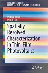 Spatially Resolved Characterization in Thin-Film Photovoltaics (Repost)