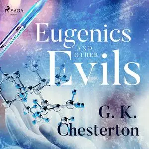«Eugenics and Other Evils» by G.K.Chesterton