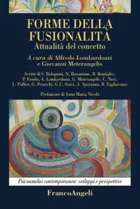 Alfredo Lombardozzi, Giovanni Meterangelis - Forme della fusionalità. Attualità del concetto